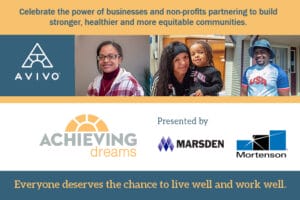 Achieving Dreams Breakfast header graphic, with photos of three Avivo success stories and the Achieving Dreams logo and the words Presented By Marsden and Mortenson